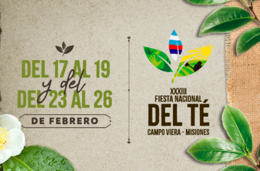  Campo Viera: Desde el 17 de febrero se desarrollará la Edición N° 33 de la Fiesta Nacional del Té
