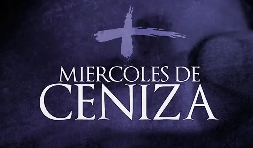  Miércoles de Ceniza: Hoy la Iglesia Católica comienza la Cuaresma
