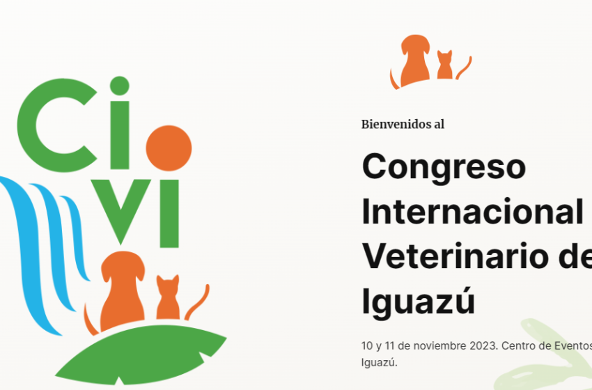  Este viernes 10 inicia el 1er Congreso Veterinario Internacional del Iguazú