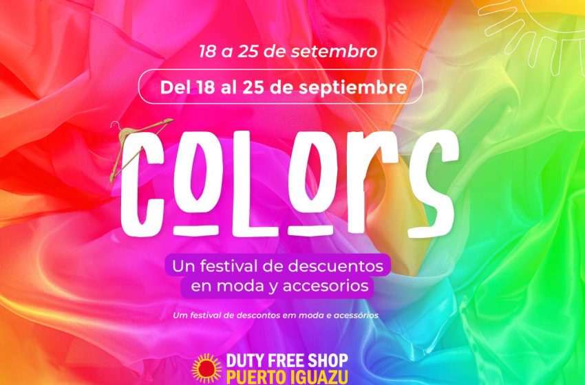  Llega «Colors»,un festival de descuentos al Duty Free Shop Puerto Iguazú