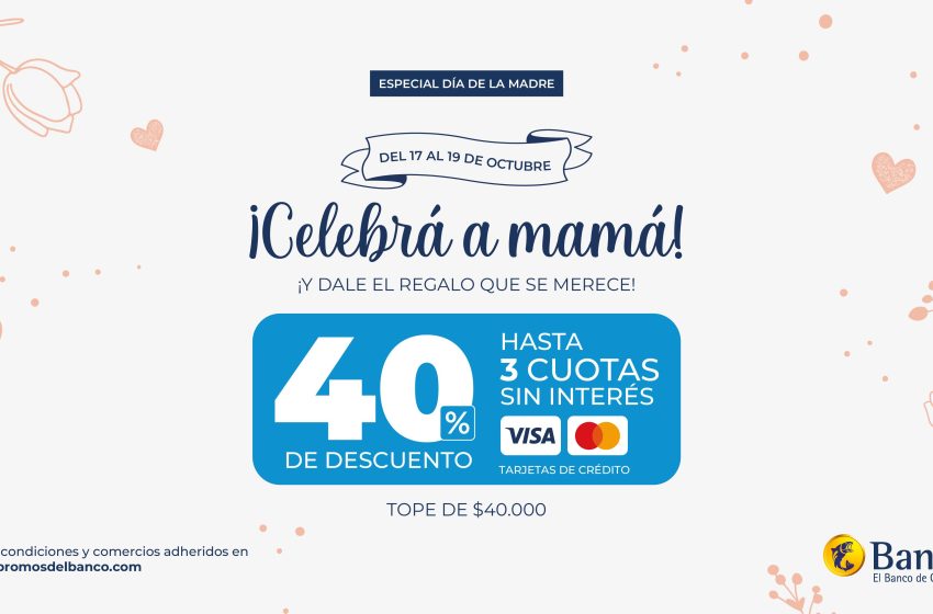  Día de la Madre: tres días con 40% de ahorro y cuotas sin interés para celebrar a mamá