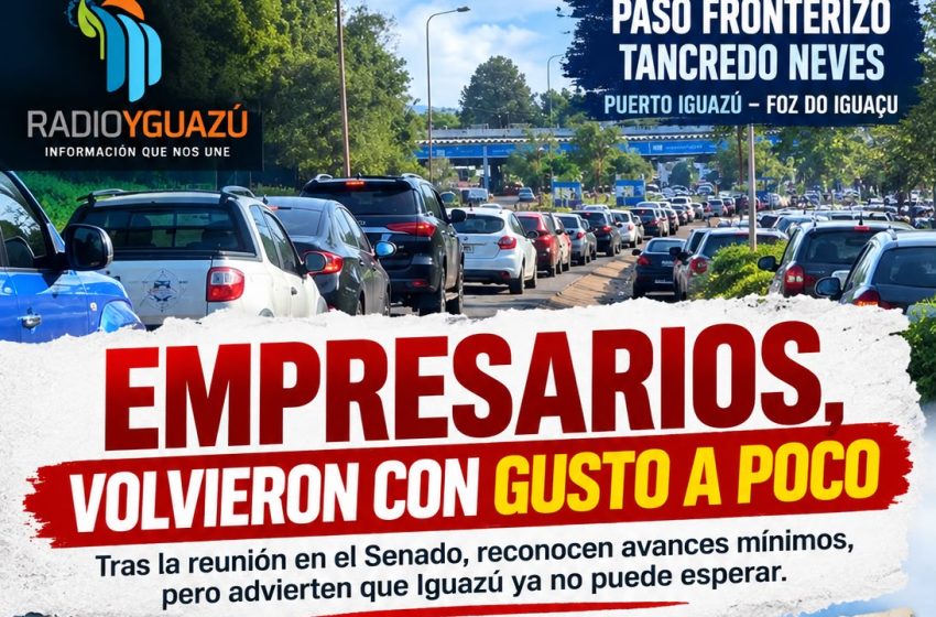  FRONTERA: IGUAZÚ VOLVIÓ DEL SENADO “CON GUSTO A POCO”
