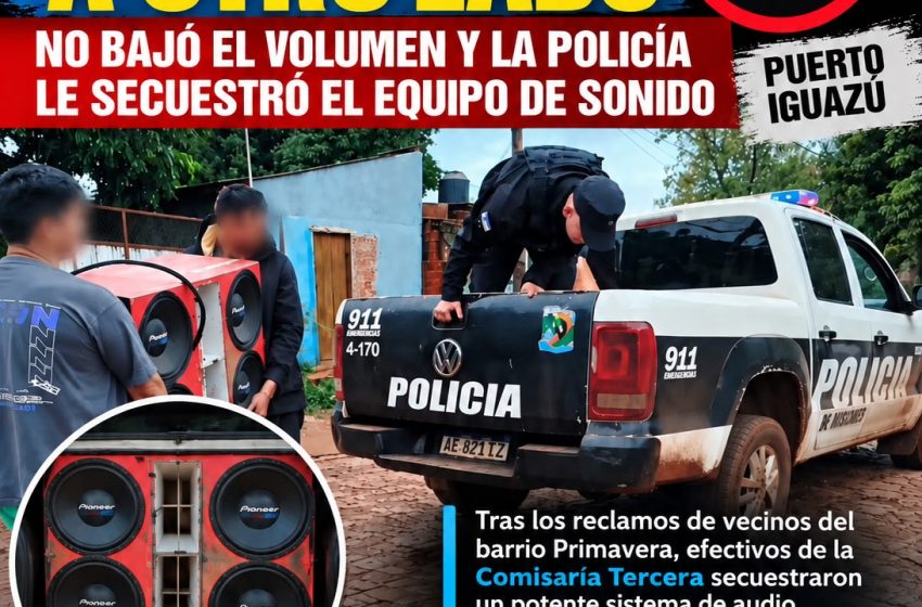  CON LA MÚSICA A OTRO LADO: NO BAJÓ EL VOLUMEN Y LA POLICÍA LE SECUESTRÓ EL EQUIPO DE SONIDO
