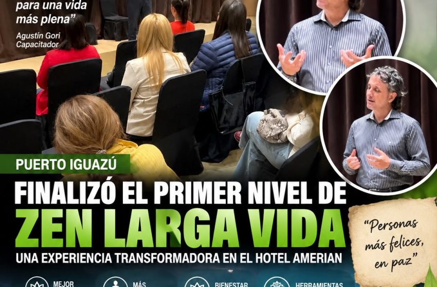 FINALIZÓ EN PUERTO IGUAZÚ EL PRIMER NIVEL DE ZEN LARGA VIDA: EL SEGUNDO NIVEL SERÁ EN OCTUBRE