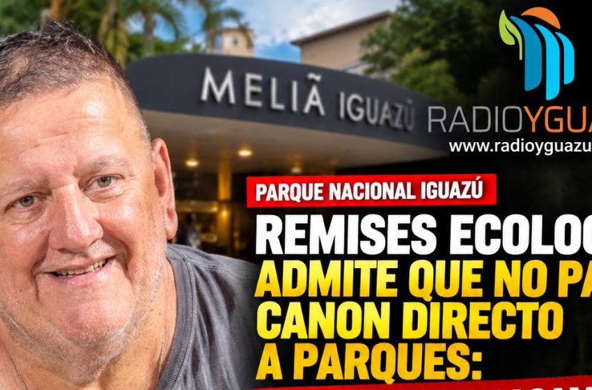  REMISES ECOLOGÍA ADMITE QUE NO PAGA CANON DIRECTO A PARQUES: “NOSOTROS LE PAGAMOS AL HOTEL MELIÁ”