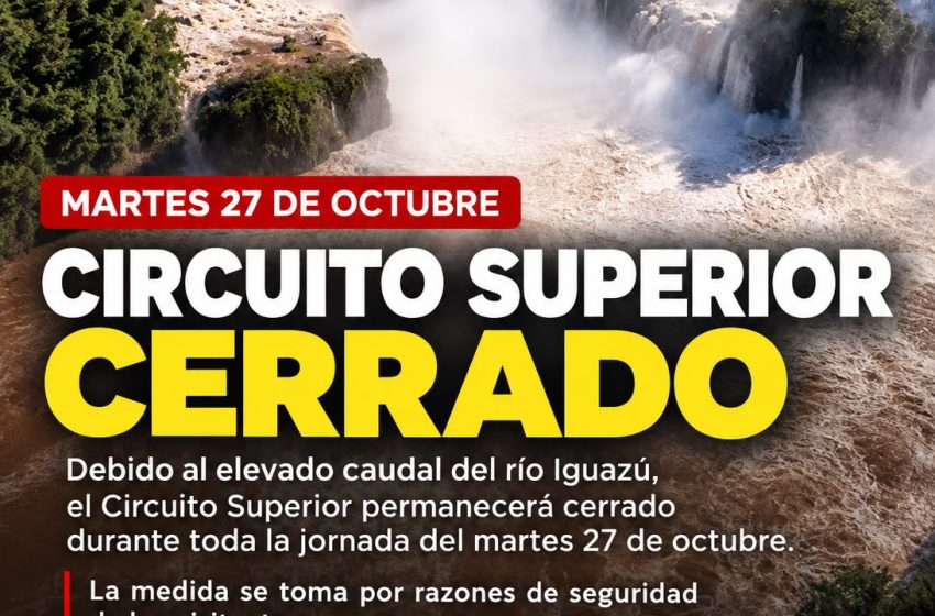  Cataratas del Iguazú: el Circuito Superior permanecerá cerrado este martes 27 de octubre por la crecida del río
