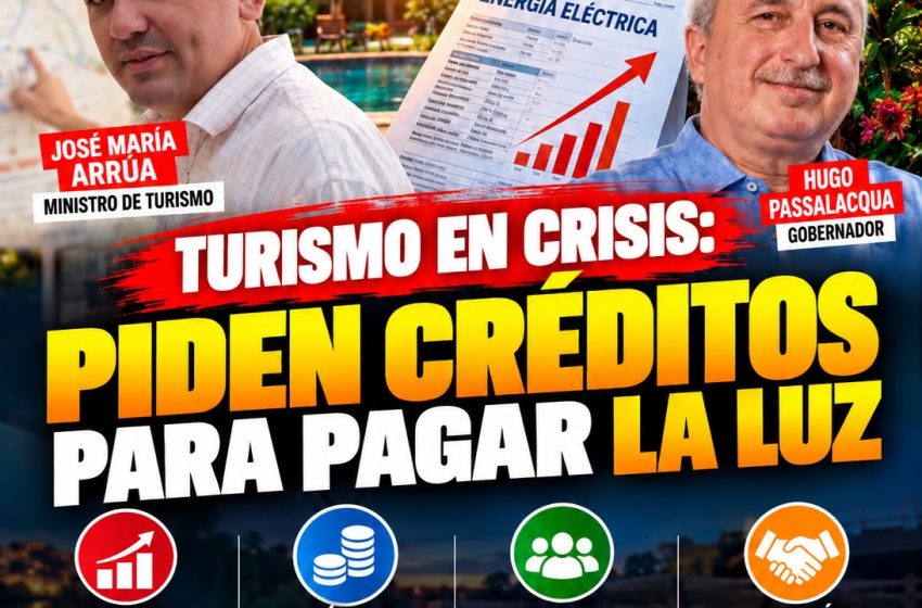  TURISMO EN CRISIS: PIDEN QUE ARRÚA INTERVENGA PARA CONSEGUIR CRÉDITOS Y EVITAR EL CIERRE DE EMPRENDIMIENTOS