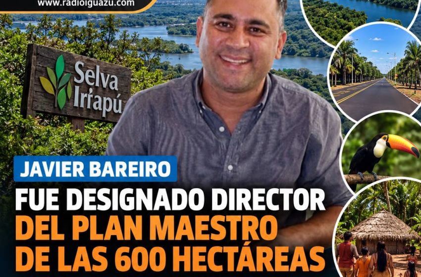  Javier Bareiro fue designado director del Plan Maestro de las 600 Hectáreas y tendrá a su cargo ordenar el funcionamiento de Selva Iriapú