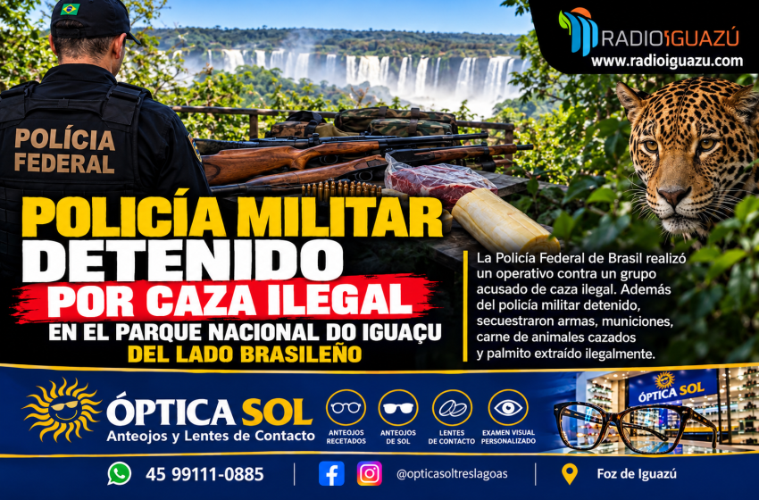  Policía militar detenido por presunta caza ilegal en el Parque Nacional do Iguaçu, del lado brasileño