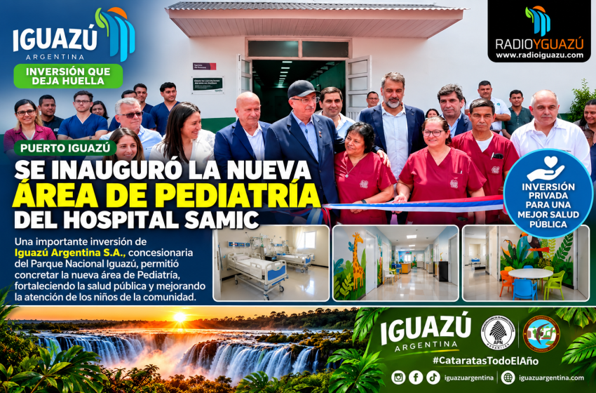 Iguazú Argentina financió la construcción de la nueva área de Pediatría del Hospital Marta Schwarz SAMIC de Puerto Iguazú