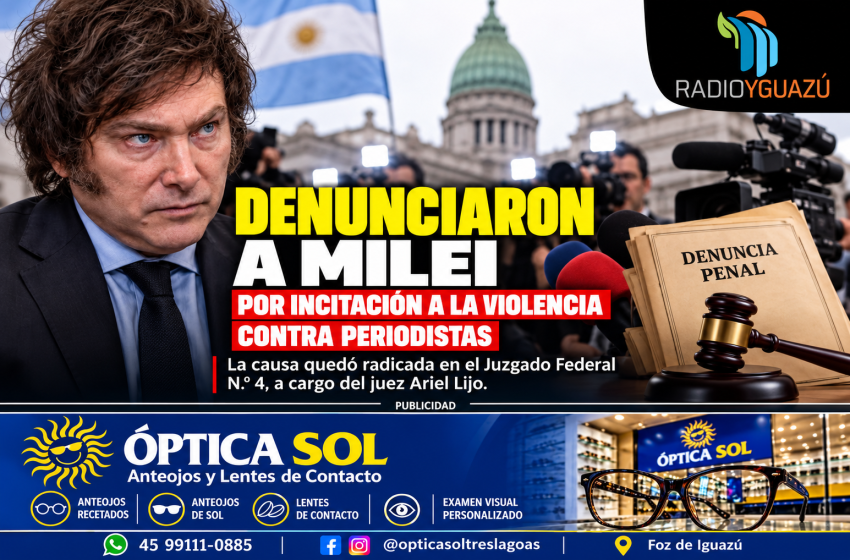  DENUNCIARON PENALMENTE A JAVIER MILEI POR INCITACIÓN A LA VIOLENCIA CONTRA PERIODISTAS