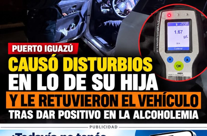  Puerto Iguazú: causó disturbios en la casa de su hija y terminó detenido por conducir alcoholizado